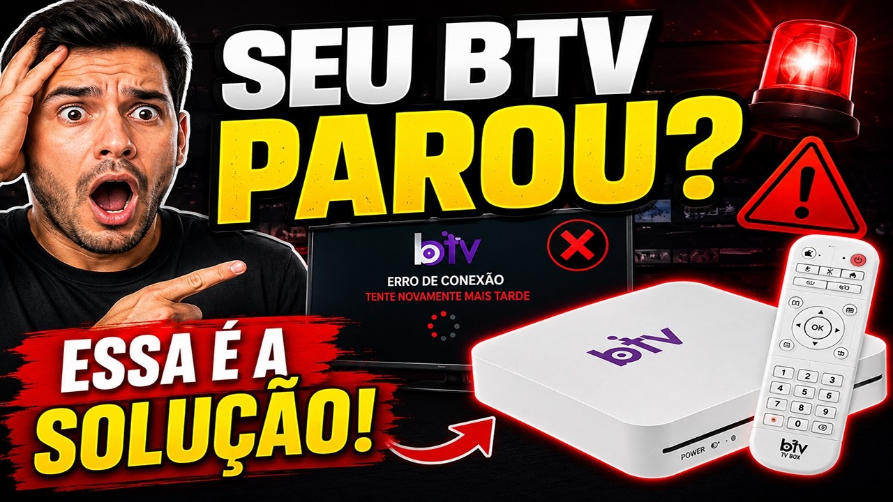 SEU BTV PAROU? BTV PAROU DE FUNCIONAR? BTV CAIU? VEJA O QUE ESTÁ ACONTECENDO