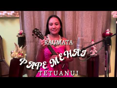 RAUMATA - Pape meha'i