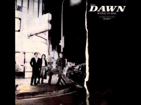 The Dawn - Rock 'till You Drop (Beyond The Bend)