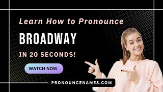 How to pronounce Broadway