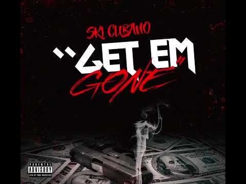 Ski Cubano - Get Em Gone