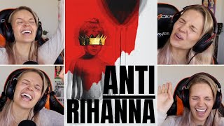 ANTI ALBUM REACTION - RIHANNA Reaction & Commentary