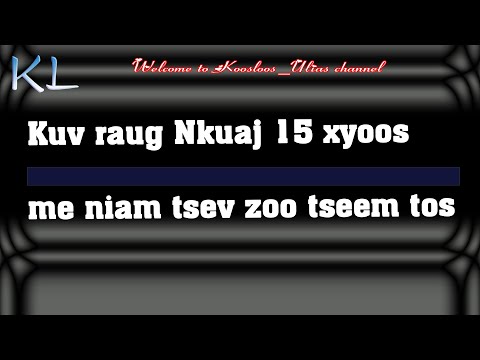 kuv raug nkuaj 15 xyoos me niam tsev tseem tos 11/30/2020