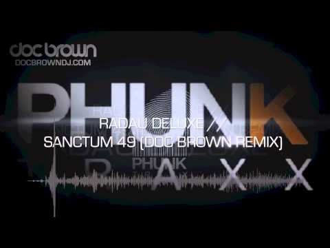 Radau Deluxe // Sanctum 49 (Doc Brown Remix): OUT NOW