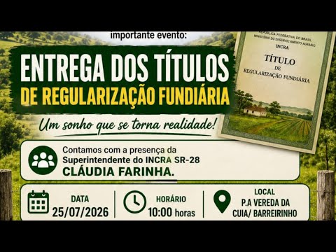 REGULARIZAÇÃO FUNDIÁRIA NO MUNICÍPIO DE URUCUIA-MG 27/07/2026 às 10:00hs no P.A Vereda da Cuia 