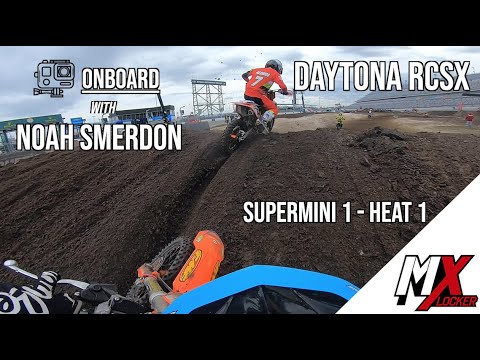 GoPro Onboard: Noah Smerdon - Daytona Supercross RCSX Supermini 1 Heat 1 - MXLocker