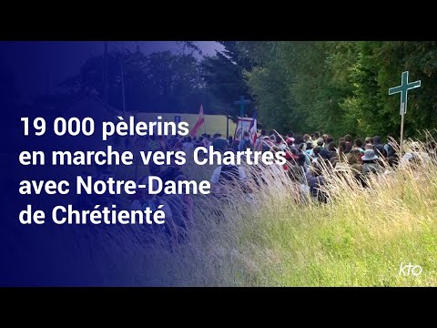 Notre-Dame de Chrétienté : les jeunes en marche vers Chartres