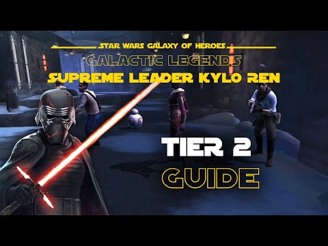 Tier 2 - Supreme Leader Kylo Ren Galactic Legend Event | SWGOH