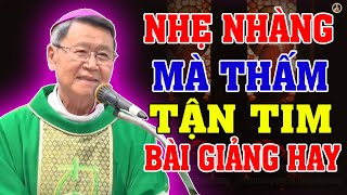 NHẸ NHÀNG MÀ THẤM TẬN TIM | Bài Giảng SÂU SẮC Của ĐC Phêrô Nguyễn Văn Khảm