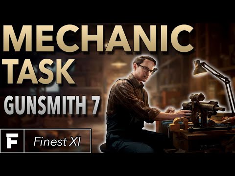 Mechanic Task Guide | Gunsmith Part 7 | Escape From Tarkov