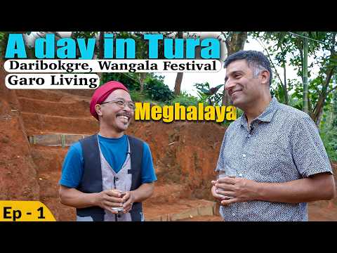 Ep 1 Places to visit in Tura, Meghalaya – Garo Culture, Biggest festival of Meghalaya, Garo food