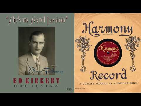 1930, She's My Secret Passion, Ed Kirkeby Orch. Elmer Feldkamp vocal, HD 78rpm