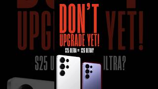 S25 Ultra vs S26 Ultra — Don’t Upgrade Yet!