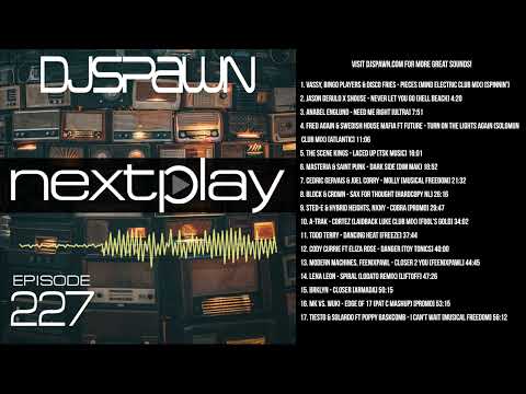DJSPAWN - NEXTPlay 227