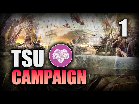 Tsu Campaign | Total War Shogun 2 Fall of the Samurai