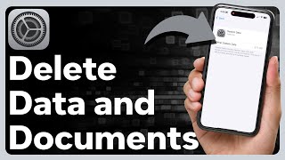 How To Delete Documents And Data On iPhone
