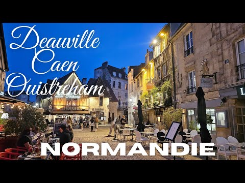 Deauville - Caen - Ouistreham - Normandy - France - 4K