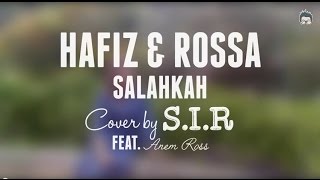 Download lagu Salahkah - Hafiz & Rossa [cover by S.I.R & Anem Ross] mp3