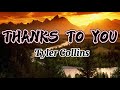 Thanks to you- Tyler Collins (Lyrics)