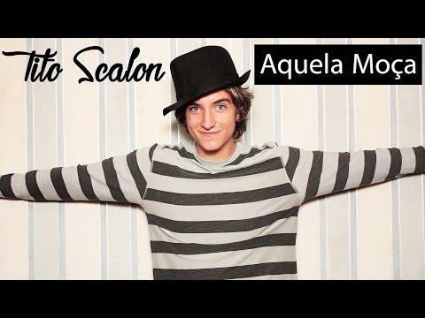 SCALON - Aquela Moça (Áudio)