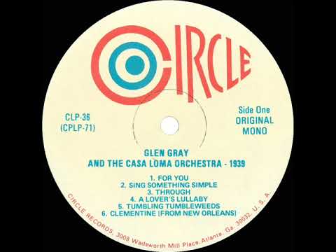1939 Glen Gray Casa Loma (hi-fi ET) - Clementine (Of New Orleans) (Pee Wee Hunt, vocal)