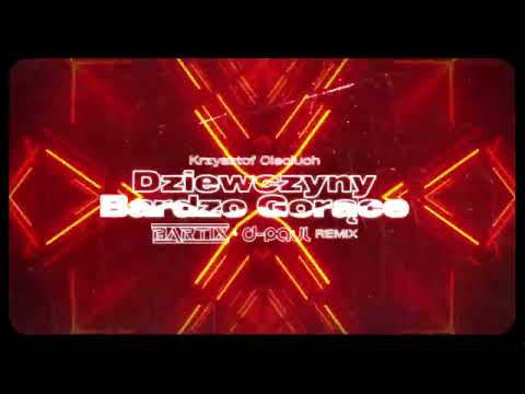 Krzysztof Cieciuch - Dziewczyny Bardzo Gorące (BARTIX & D-Paul REMIX) 2024