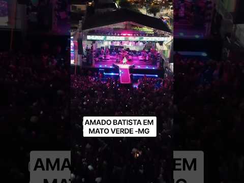 AMADO BATISTA NA EXPOMAV EM MATO VERDE -MG 06/09/2026