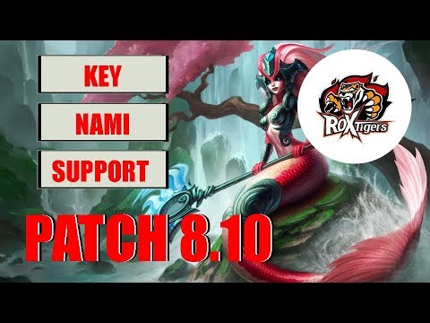 ROX Tigers Key - Nami vs Karma Support Patch 8.10