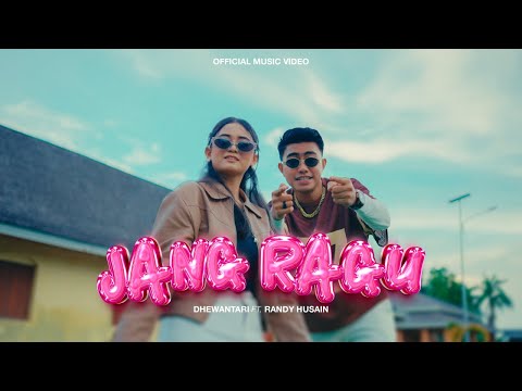 DHEWANTARI FT RANDY HUSAIN - JANG RAGU (OFFICIAL MUSIC VIDEO)