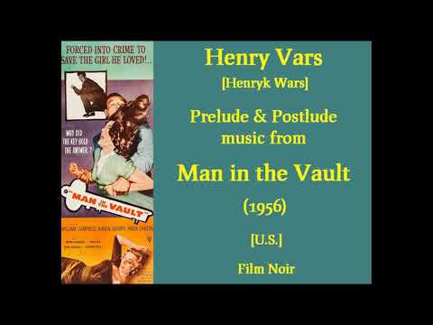 Henry Vars [Henryk Wars]: Man in the Vault (1956)