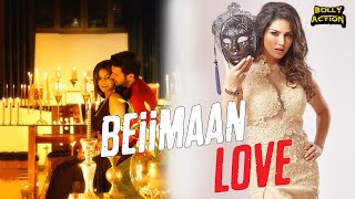 Beiimaan Love  Hindi Movie  Sunny Leone Rajneesh D