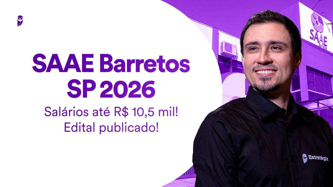 Concurso SAAE Barretos SP 2026 | Salários até R$ 10,5 mil! | Edital publicado!