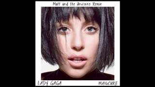 Lady Gaga - MANiCURE (best version)