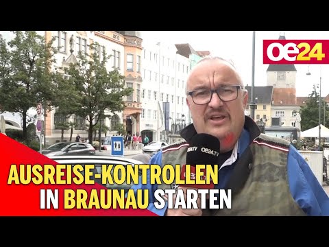 Ausreise-Kontrollen in Braunau starten