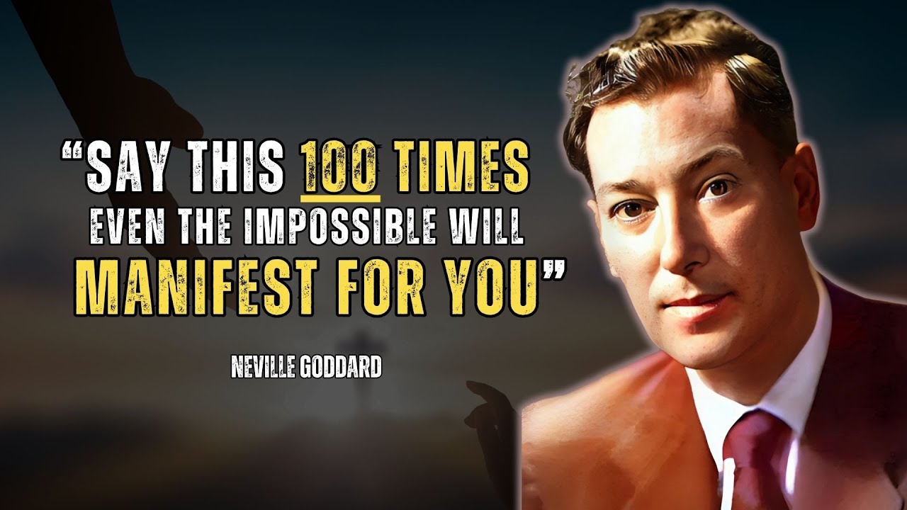 Neville Goddard - Say This For Only 1 Minute: Even The Impossible Will Manifest for You
