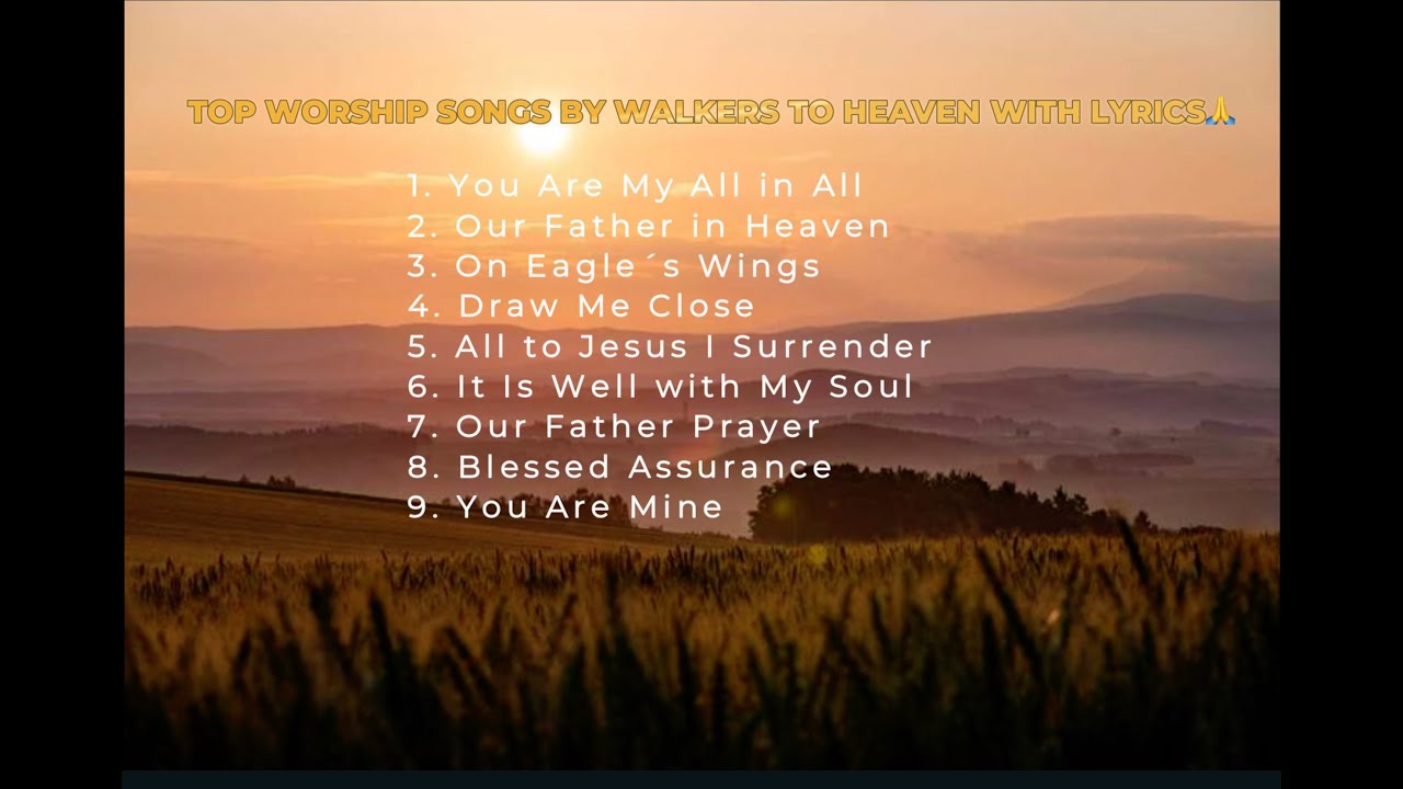 TOP WORSHIP SONGS BY WALKERS TO HEAVEN WITH LYRICS🙏