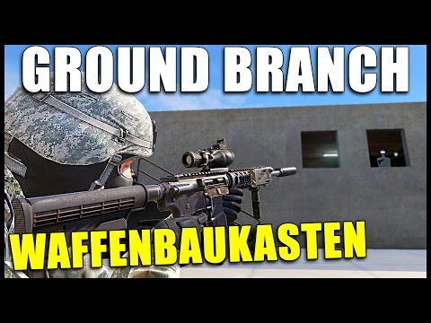 ULTIMATIVER WAFFENBAUKASTEN ► Ground Branch | Gameplay Deutsch (Build 0.9.5)