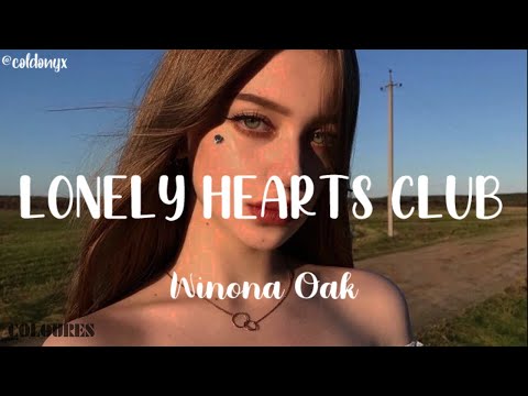 Winona Oak - Lonely Hearts Club [Lyric Video]