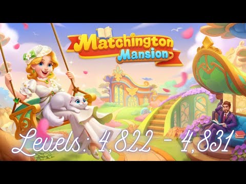 Matchington Mansion Levels 4,822-4,831