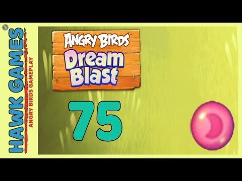 Angry Birds Dream Blast Level 75 - Walkthrough, No Boosters