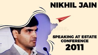 Nikhil Jain speaking at Estate Conference 2011  image