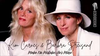 Kim Carnes &amp; Barbra Streisand - Make No Mistake, He's Mine