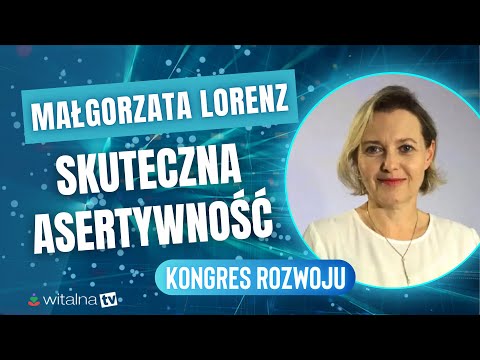 SKUTECZNA ASERTYWNOŚĆ - MAŁGORZATA LORENZ