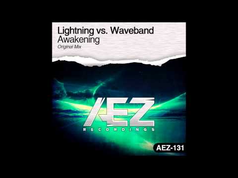 Lightning vs. Waveband - Awakening (Original Mix)[AEZ Recordings]