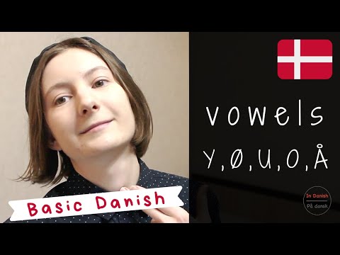 Basic Danish: Learn to Pronounce Danish VOWELS Pt. 1/2