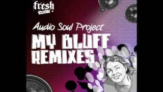 Audio Soul Project - My Bluff (Dairmount & Berardi Perspective) - Fresh Meat Records