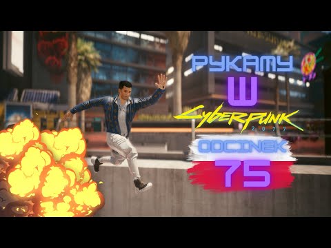 Zagrajmy w Cyberpunk 2077 odc. 75 / PL