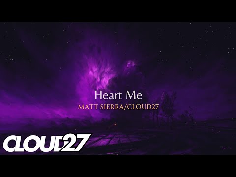 Heart Me  - Matt sierra feat. Fredriksdotter | Cloud27
