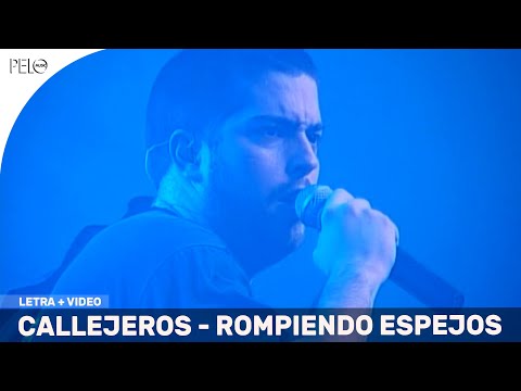 Callejeros - Rompiendo Espejos (Letra)