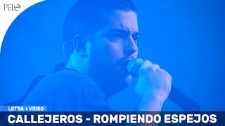 Callejeros - Rompiendo Espejos (Letra)
